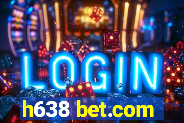 h638 bet.com